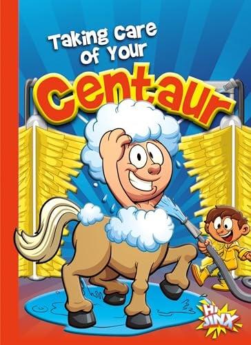 Taking Care of Your Centaur (Caring for Your Magical Pets)