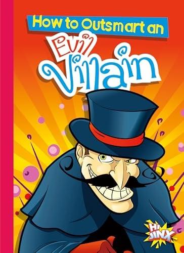 How to Outsmart an Evil Villain (How to Outsmart...)