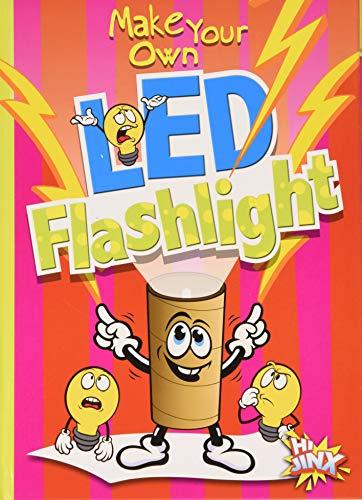 Make Your Own LED Flashlight (Make Your Own Fun)