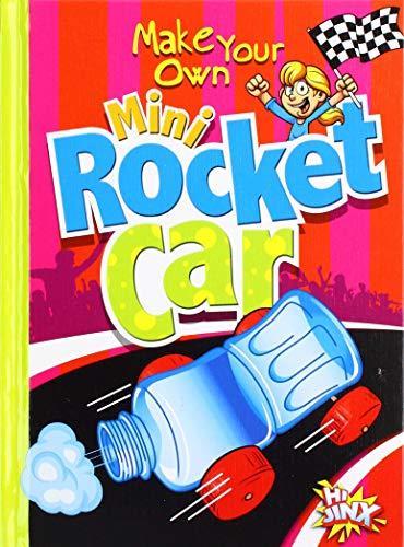 Make Your Own Mini Rocket Car (Make Your Own Fun)