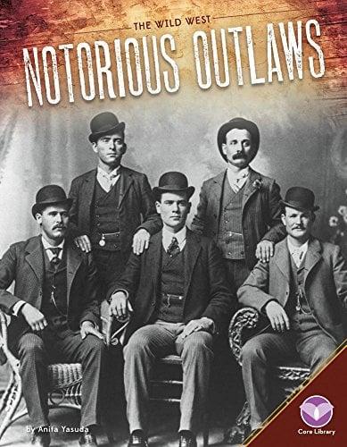 Notorious Outlaws (The Wild West)