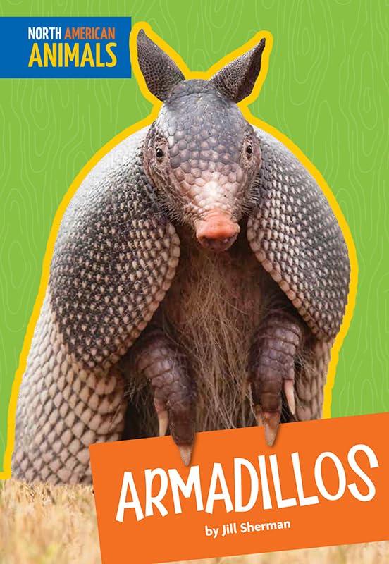 Armadillos (North American Animals)