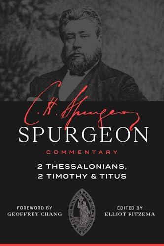 2 Thessalonians, 2 Timothy, & Titus (Spurgeon Commentary)