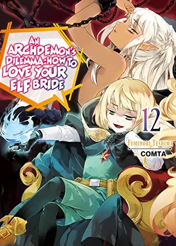 An Archdemon's Dilemma: How to Love Your Elf Bride (Volume 12)