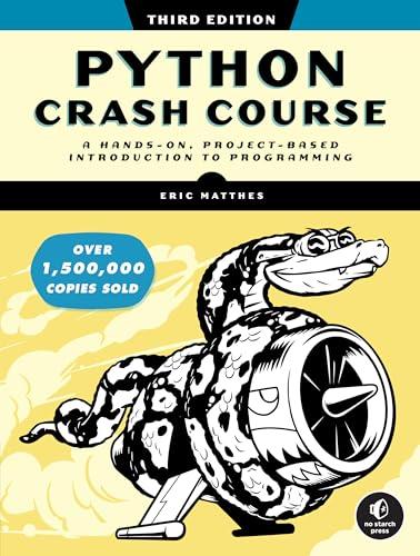 Python Crash Course: A Hands-On, Project-Based Introduction to Programming (3rd Edition)