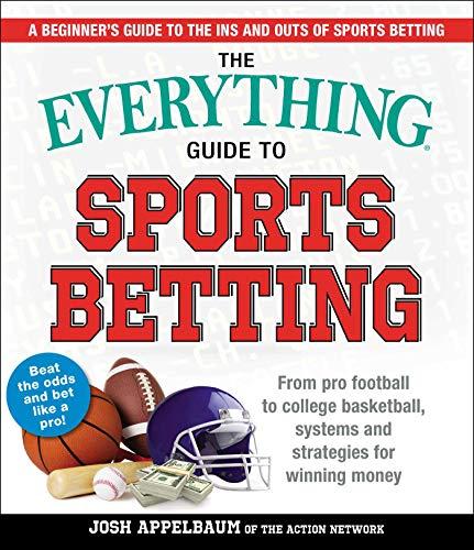 Sports Betting (The Everything Guide to)