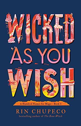 Wicked As You Wish (A Hundred Names for Magic, Bk. 1)
