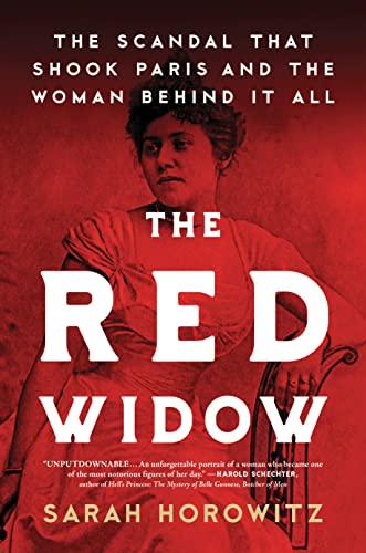 The Red Widow: The Scandal That Shook Paris and the Woman Behind it All