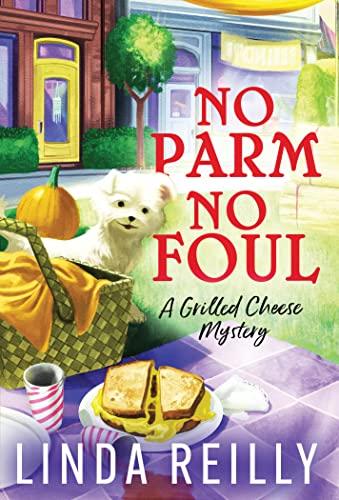 No Parm No Foul (Grilled Cheese Mysteries, Bk. 2)