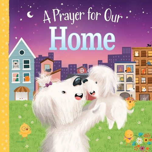 A Prayer for Our Home: A Hometown Bedtime Blessing for Little Ones (My Prayer)