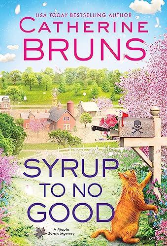 Syrup to No Good (Maple Syrup Mystery, Bk. 2)