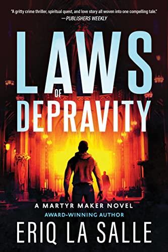 Laws of Depravity (Martyr Maker, Bk. 1)