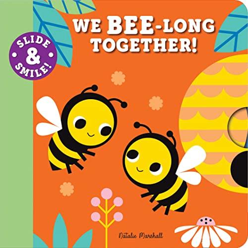 We Bee-Long Together! (Slide and Smile)