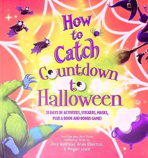 How to Catch Countdown to Halloween: 13 Days of Activities, Stickers, Masks, Pluss a Book and Bonus Game!