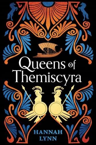 Queens of Themiscyra (Retold: The Grecian Women)