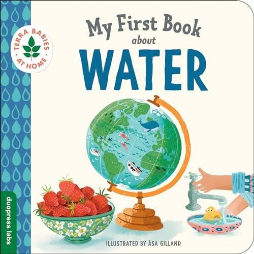 My First Book About Water (Terra Babies at Home, Bk. 5)