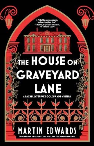 The House on Graveyard Lane (Rachel Savernake Golden Age Mysteries, Bk. 4)