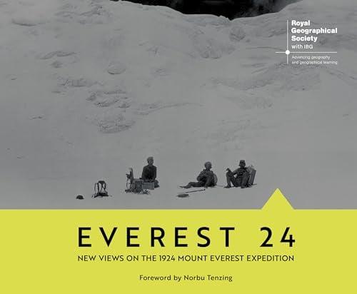 Everest 24: New Views on the 1924 Mount Everest Expedition (Royal Geographical Society With IBG)