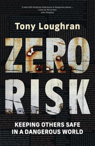 Zero Risk: Keeping Others Safe In a Dangerous World