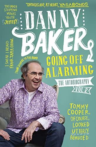 Going Off Alarming: The Autobiography (Bk. 2)