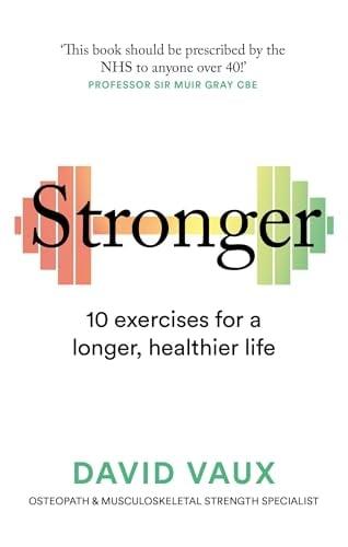 Stronger: 10 Exercises for a Longer, Healthier Life