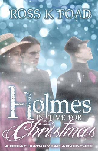 Holmes in Time for Christmas (A Great Hiatus Year Adventure)