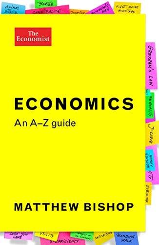 Economics: An A-Z Guide (The Economist)