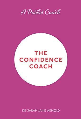 The Confidence Coach (Pocket Guides to Self-Care, Bk. 2)