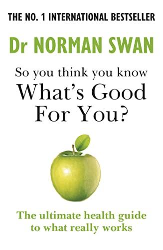 So You Think You Know What's Good For You?