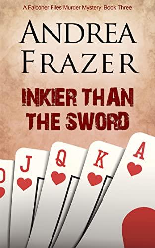 Inkier Than The Sword (The Falconer Files, Bk. 3)