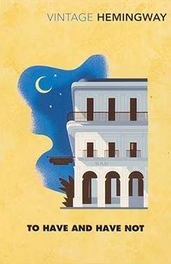 To Have and Have Not (Vintage Classics)