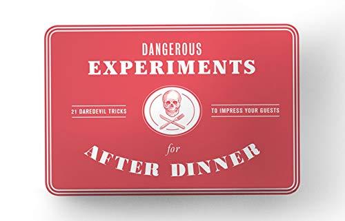 Dangerous Experiments for After Dinner: 21 Daredevil Tricks to Impress Your Guests
