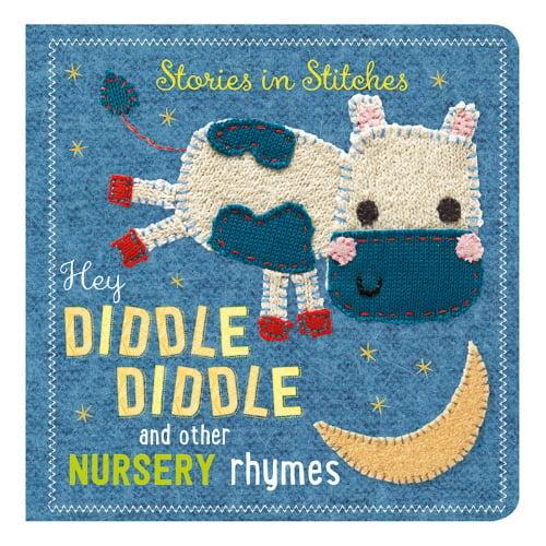 Hey Diddle Diddle and Other Nursery Rhymes (Stories in Stitches)
