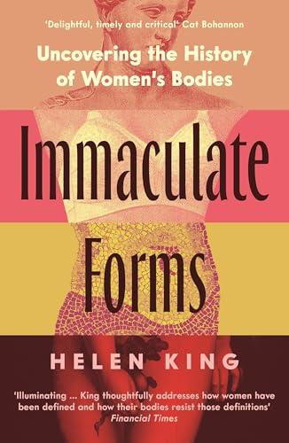 Immaculate Forms: Uncovering the History of Women's Bodies