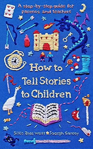 How to Tell Stories to Children: A Step-by-Step Guide for Parents and Teachers