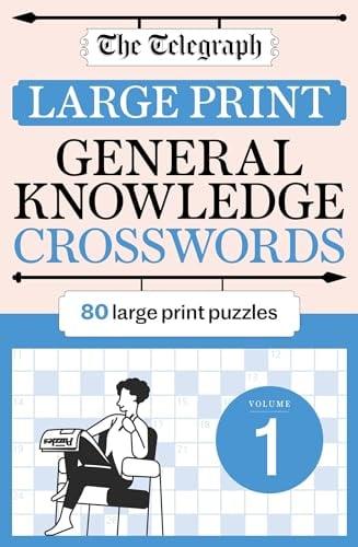 The Telegraph Large Print General Knowledge Crosswords (Volume 1)
