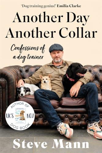 Another Day, Another Collar: Confessions of a Dog Trainer