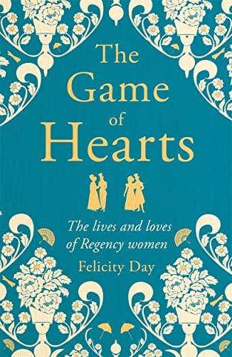The Game of Hearts: The Loves and Loves of Regency Women