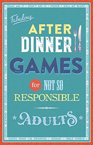 Fabulous After Dinner Games for Not So Responsible Adults (Game Box)