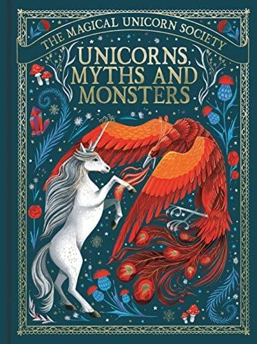 Unicorns, Myths and Monsters (The Magical Unicorn Society, Bk. 4)