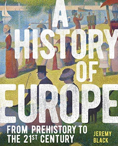 A History of Europe: From Prehistory to the 21st Century (Sirius Visual History Reference Library, Bk. 7)
