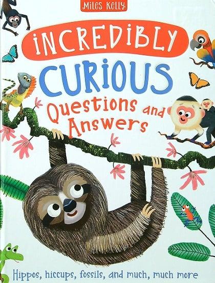 Incredibly Curious Questions and Answers