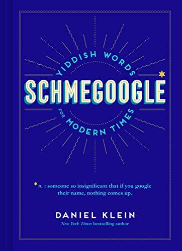 Schmegoogle: Yiddish Words for Modern Times