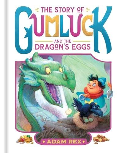 The Story of Gumluck and the Dragon’s Eggs (Gumluck the Wizard, Bk. 2)