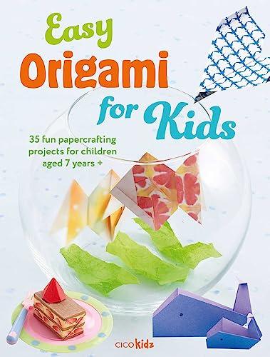 Easy Origami for Kids: 35 Fun Papercrafting Projects for Children