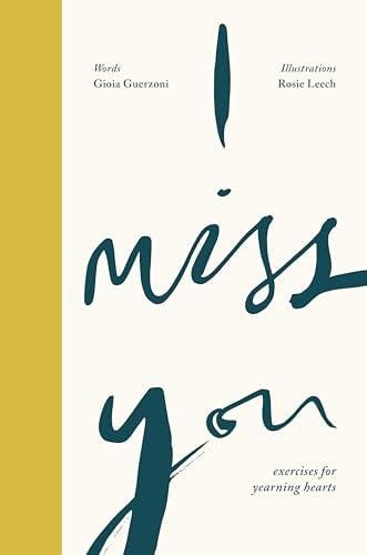 I Miss You: Exercises for Yearning Hearts