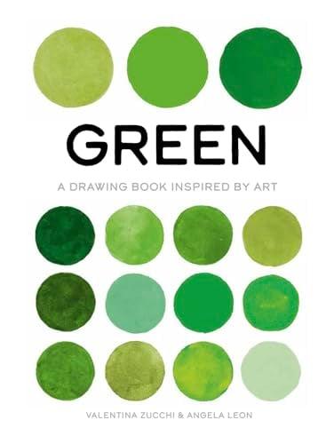 Green: A Drawing Book Inspired by Art (True Color)