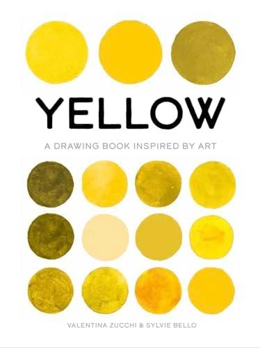 Yellow: A Drawing Book Inspired by Art (True Color)