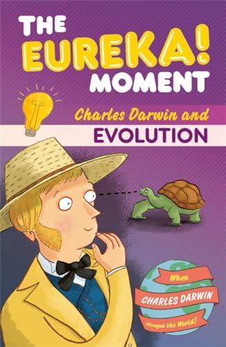 Charles Darwin and Evolution (The Eureka! Moment)