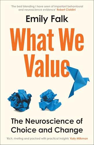 What We Value: The Neuroscience of Choice and Change